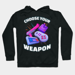 Choose Your Weapon Gamer Hoodie